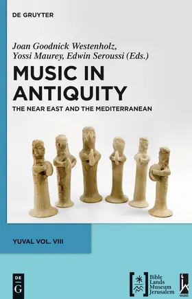 Goodnick Westenholz / Seroussi / Maurey |  Music in Antiquity | Buch |  Sack Fachmedien