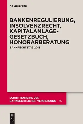 Höche / Bitter / Escher |  Bankenregulierung, Insolvenzrecht, Kapitalanlagegesetzbuch, Honorarberatung | Buch |  Sack Fachmedien