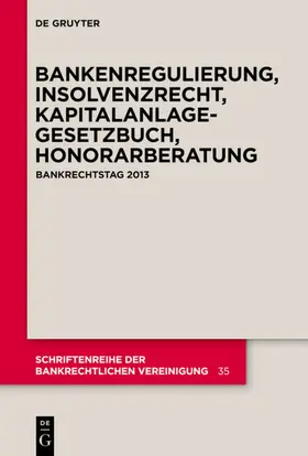  Bankenregulierung, Insolvenzrecht, Kapitalanlagegesetzbuch, Honorarberatung | eBook | Sack Fachmedien