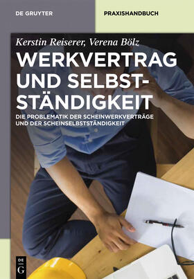 Bölz / Reiserer | Werkvertrag und Selbstständigkeit | Buch | sack.de