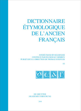 Städtler / Baldinger | Dictionnaire étymologique de l’ancien français (DEAF). Buchstabe F. Fasc 3 | Buch | 978-3-11-034183-6 | sack.de