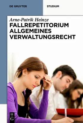 Heinze |  Systematisches Fallrepetitorium Allgemeines Verwaltungsrecht | eBook | Sack Fachmedien