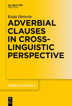 Hetterle | Adverbial Clauses in Cross-Linguistic Perspective | Buch | 978-3-11-034260-4 | sack.de