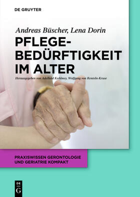 Büscher / Dorin / Kuhlmey | Pflegebedürftigkeit im Alter | Buch | 978-3-11-034293-2 | sack.de