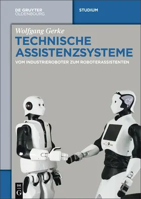 Gerke | Technische Assistenzsysteme | Buch | 978-3-11-034370-0 | www.sack.de