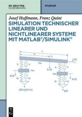 Quint / Hoffmann |  Simulation technischer linearer und nichtlinearer Systeme mit MATLAB/Simulink | Buch |  Sack Fachmedien