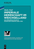 Rolf |  Imperiale Herrschaft im Weichselland | eBook | Sack Fachmedien