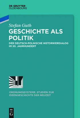 Guth |  Geschichte als Politik | Buch |  Sack Fachmedien