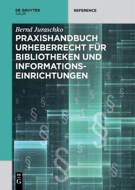 Juraschko | Praxishandbuch Urheberrecht für Bibliotheken und Informationseinrichtungen | E-Book | sack.de