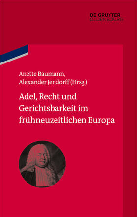 Baumann / Jendorff | Adel, Recht und Gerichtsbarkeit im frühneuzeitlichen Europa | E-Book | sack.de