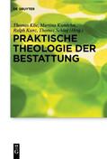 Klie / Kumlehn / Kunz |  Praktische Theologie der Bestattung | eBook | Sack Fachmedien