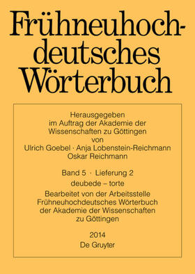Anderson / Reichmann / Goebel | Frühneuhochdeutsches Wörterbuch, Band 5/Lieferung 2, deubede ¿ torte | Buch | 978-3-11-034746-3 | sack.de