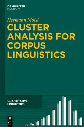 Moisl |  Cluster Analysis for Corpus Linguistics | Buch |  Sack Fachmedien