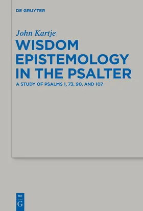 Kartje |  Wisdom Epistemology in the Psalter | Buch |  Sack Fachmedien