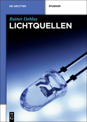 Dohlus | Lichtquellen | Buch | 978-3-11-035131-6 | sack.de