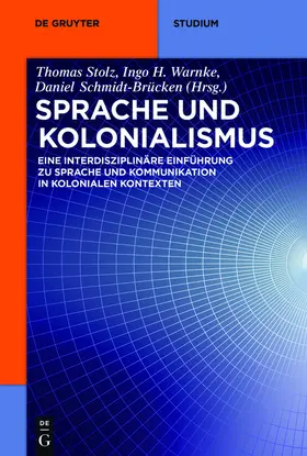 Stolz / Schmidt-Brücken / Warnke | Sprache und Kolonialismus | Buch | 978-3-11-035133-0 | sack.de