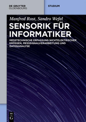 Rost / Wefel |  Sensorik für Informatiker | Buch |  Sack Fachmedien