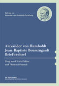 Päßler / Schmuck |  Alexander v. Humboldt/Jean-B. Boussingault, Briefwechsel | Buch |  Sack Fachmedien