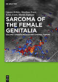 Köhler / Evert / Zygmunt |  Sarcoma of the Female Genitalia / Smooth muscle and stromal tumors and prevention of inadequate surgery | eBook | Sack Fachmedien