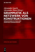 Ziem / Lasch |  Grammatik als Netzwerk von Konstruktionen | Buch |  Sack Fachmedien