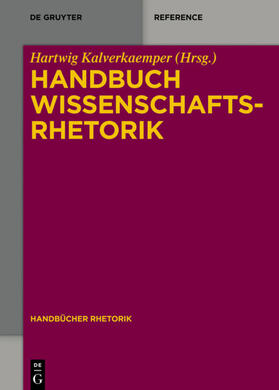 Kalverkämper | Handbuch Wissenschaftsrhetorik | Buch | 978-3-11-035220-7 | sack.de