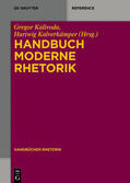 Kalivoda / Kalverkämper |  Handbuch Moderne Rhetorik | Buch |  Sack Fachmedien