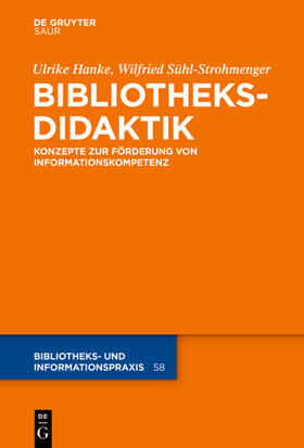 Hanke / Sühl-Strohmenger |  Bibliotheksdidaktik | eBook | Sack Fachmedien