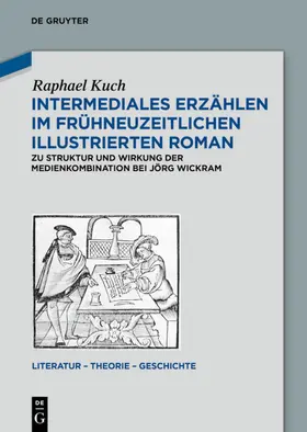 Kuch |  Intermediales Erzählen im frühneuzeitlichen illustrierten Roman | eBook | Sack Fachmedien