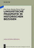 Ernst / Werner |  Linguistische Pragmatik in historischen Bezügen | eBook | Sack Fachmedien