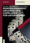 Zenke / Brocke / Schäfer |  Risikomanagement, Organisation, Compliance für Unternehmer | Buch |  Sack Fachmedien
