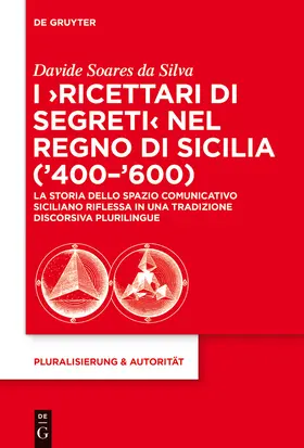 Soares da Silva |  I 'Ricettari di segreti' nel Regno di Sicilia ('400-'600) | Buch |  Sack Fachmedien