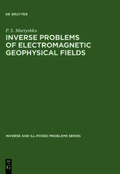 Martyshko |  Inverse Problems of Electromagnetic Geophysical Fields | Buch |  Sack Fachmedien