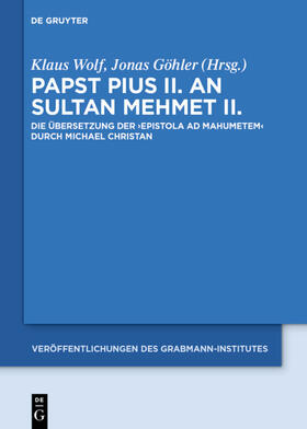 Göhler / Wolf |  Papst Pius II. an Sultan Mehmet II. | Buch |  Sack Fachmedien