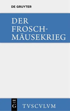 Scheffer |  Der Froschmäusekrieg / Batrachomyomachia | eBook | Sack Fachmedien