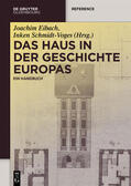 Eibach / Schmidt-Voges / Bonderer |  Das Haus in der Geschichte Europas | Buch |  Sack Fachmedien