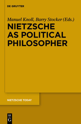 Stocker / Knoll | Nietzsche as Political Philosopher | Buch | 978-3-11-035936-7 | sack.de