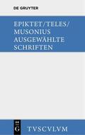 Epiktet / Teles / Musonius Rufus |  Ausgewählte Schriften | Buch |  Sack Fachmedien