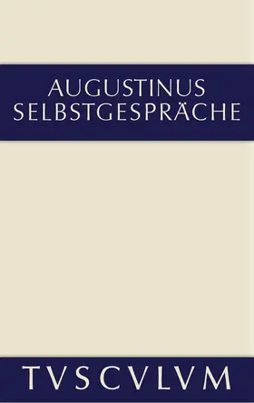 Augustinus / Fuchs | Selbstgespräche | Buch | 978-3-11-035960-2 | sack.de