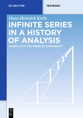 Körle |  Infinite Series in a History of Analysis | eBook | Sack Fachmedien
