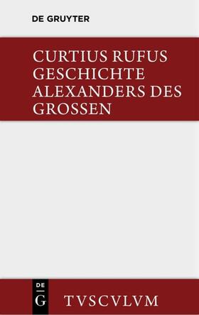 Curtius Rufus / Schönfeld / Müller | Geschichte Alexanders des Großen | Buch | 978-3-11-036025-7 | sack.de