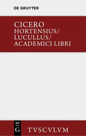 Cicero / Straume-Zimmermann / Broemser |  Hortensius. Lucullus. Academici libri | eBook | Sack Fachmedien