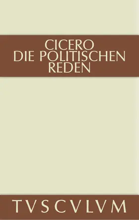 Cicero |  Marcus Tullius Cicero: Die politischen Reden. Band 2 | Buch |  Sack Fachmedien
