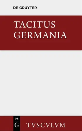 Tacitus / Ronge |  Germania und die wichtigsten antiken Stellen über Deutschland | eBook | Sack Fachmedien