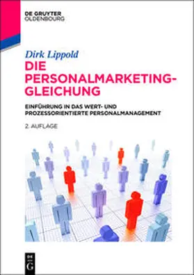 Lippold | Die Personalmarketing-Gleichung | Buch | 978-3-11-036253-4 | sack.de