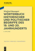 Baumgart / Friedel |  Wörterbuch historischer und politischer Begriffe des 19. und 20. Jahrhunderts | Buch |  Sack Fachmedien