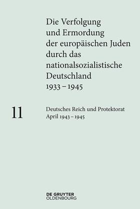 Hauff | Deutsches Reich und Protektorat Böhmen/Mähren 04.1943-45 | Buch | 978-3-11-036499-6 | sack.de