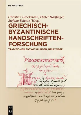 Brockmann / Deckers / Harlfinger | Griechisch-byzantinische Handschriftenforschung | Buch | 978-3-11-036540-5 | sack.de