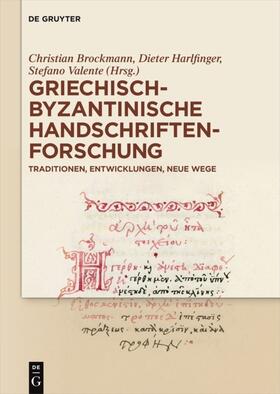 Brockmann / Deckers / Harlfinger | Griechisch-byzantinische Handschriftenforschung | Buch | 978-3-11-036540-5 | sack.de