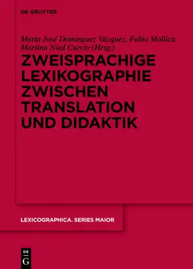 Domínguez Vázquez / Mollica / Nied Curcio |  Zweisprachige Lexikographie zwischen Translation und Didaktik | eBook | Sack Fachmedien