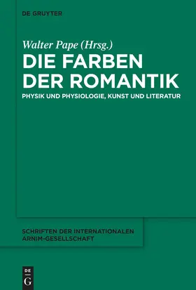 Pape | Die Farben der Romantik | Buch | 978-3-11-036753-9 | www.sack.de